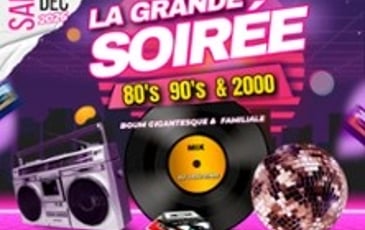 La Grande Soirée 80's 90's 2000