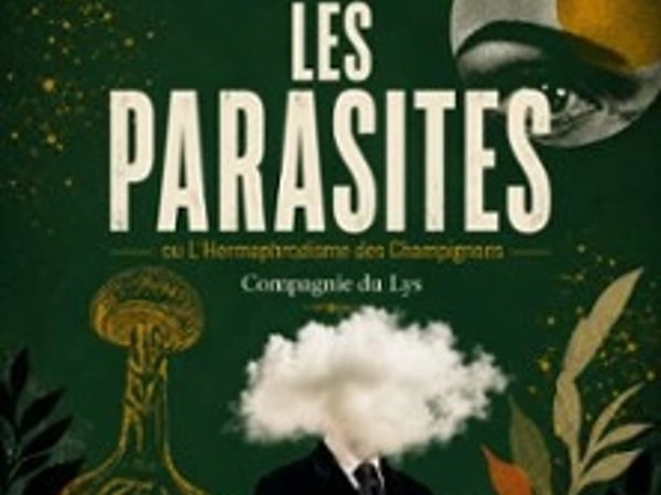 Les Parasites ou l'Hermaphrodisme des Champignons