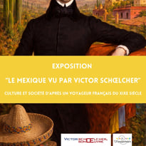 Exposition "Le Mexique vu par Victor Schœlcher"