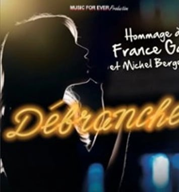 Débranche, Hommage à France Gall & Michel Berger