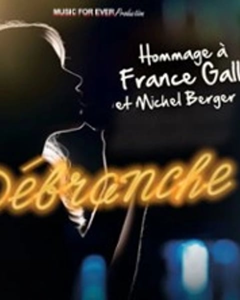Débranche, Hommage à France Gall & Michel Berger