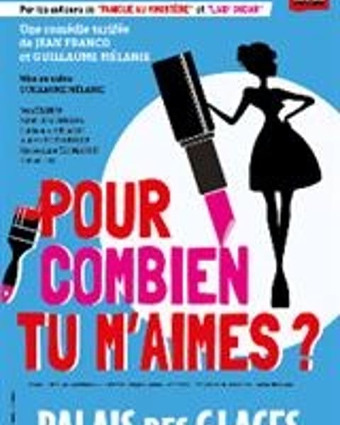 Spectacle - Pour combien tu m'aimes ?