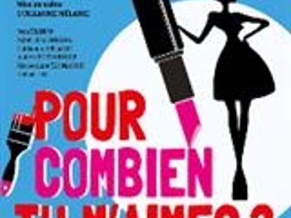 Spectacle - Pour combien tu m'aimes ?