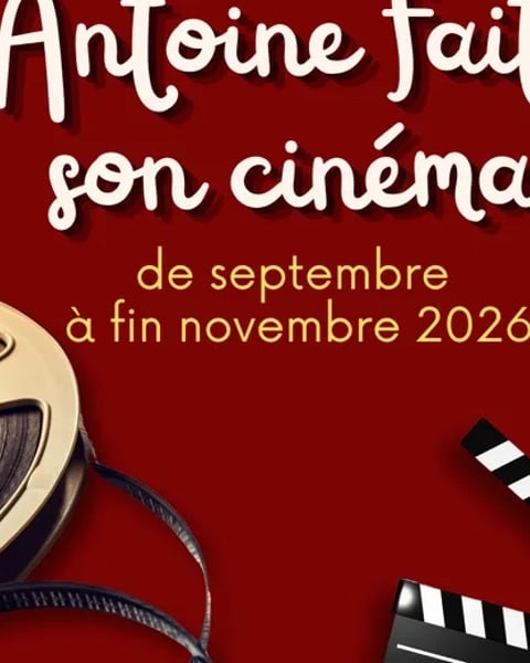 Exposition « Antoine fait son cinéma » - Maison du Patrimoine