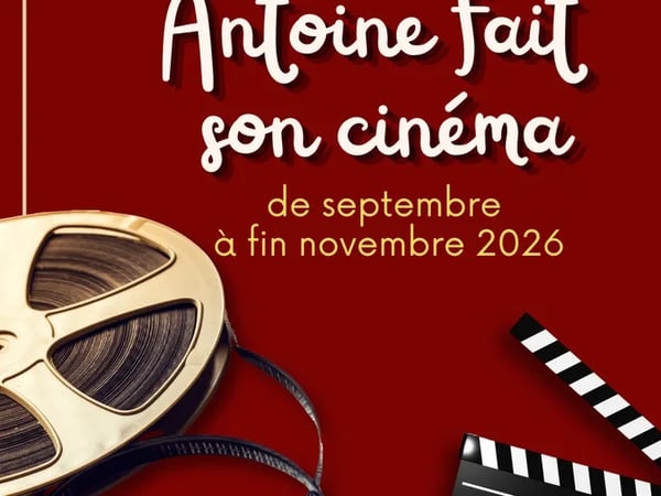 Exposition « Antoine fait son cinéma » - Maison du Patrimoine