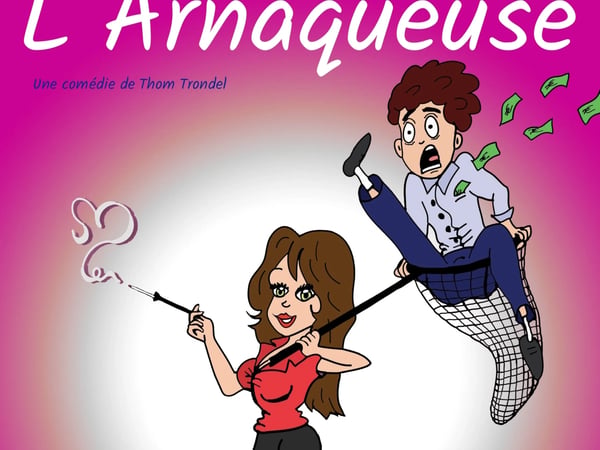 Spectacle - L'arnaqueuse